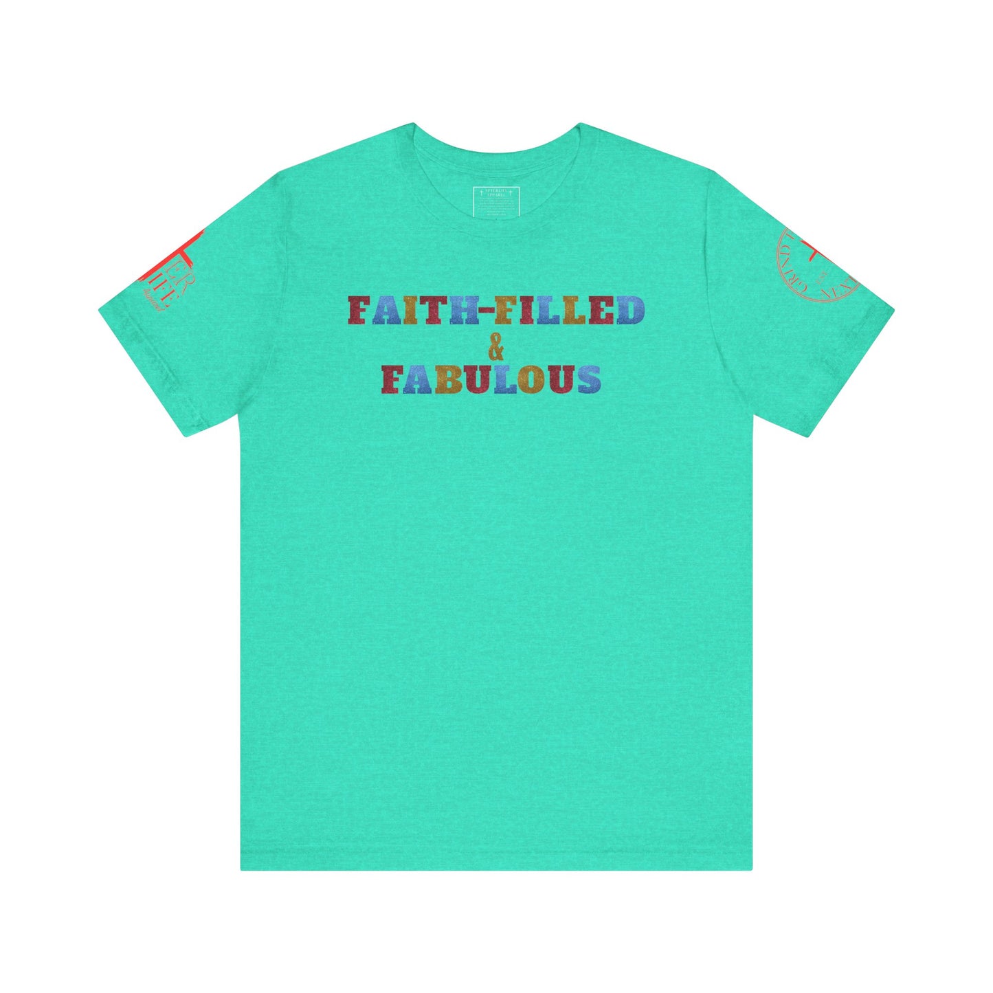 "Faith-Filled & Fabulous" Christian Tee