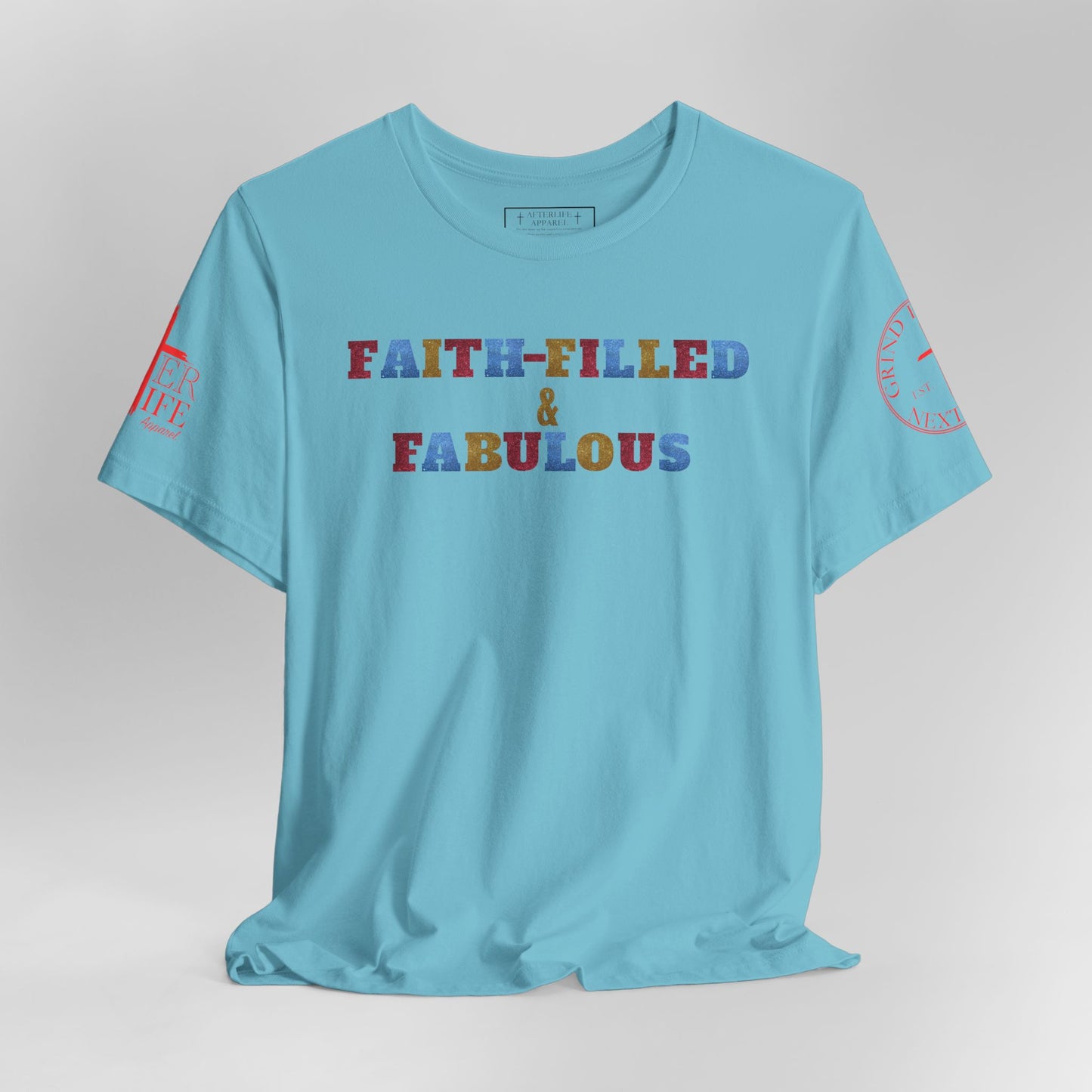 "Faith-Filled & Fabulous" Christian Tee