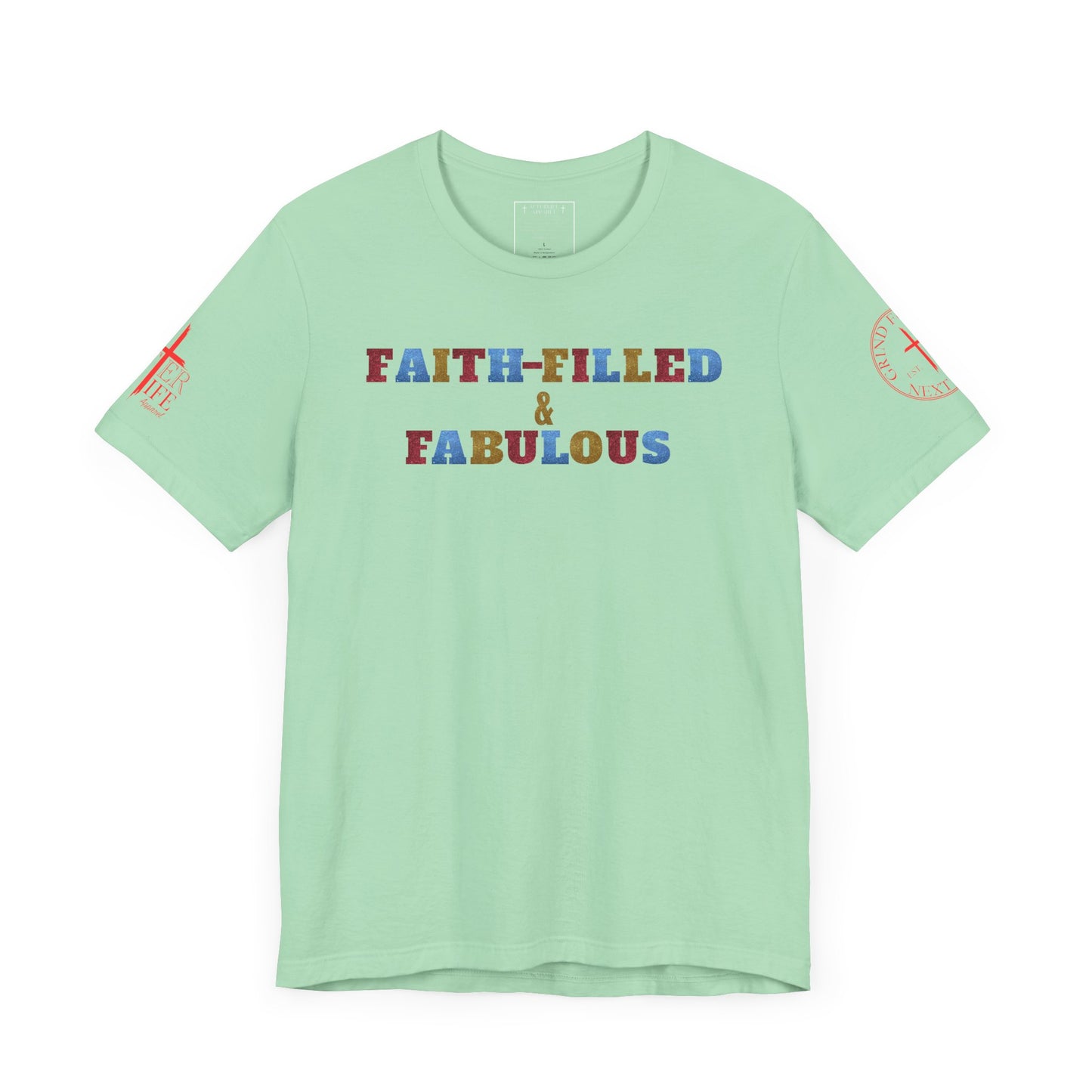 "Faith-Filled & Fabulous" Christian Tee