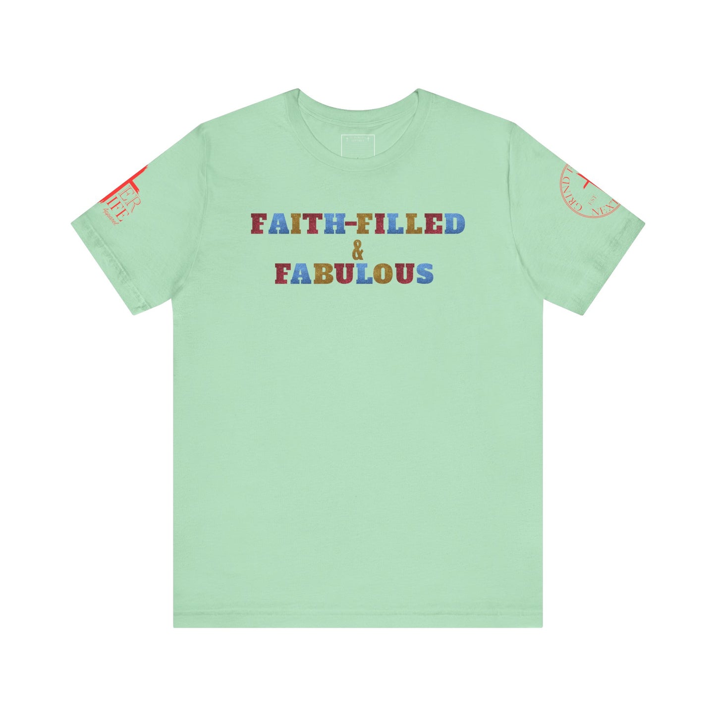 "Faith-Filled & Fabulous" Christian Tee
