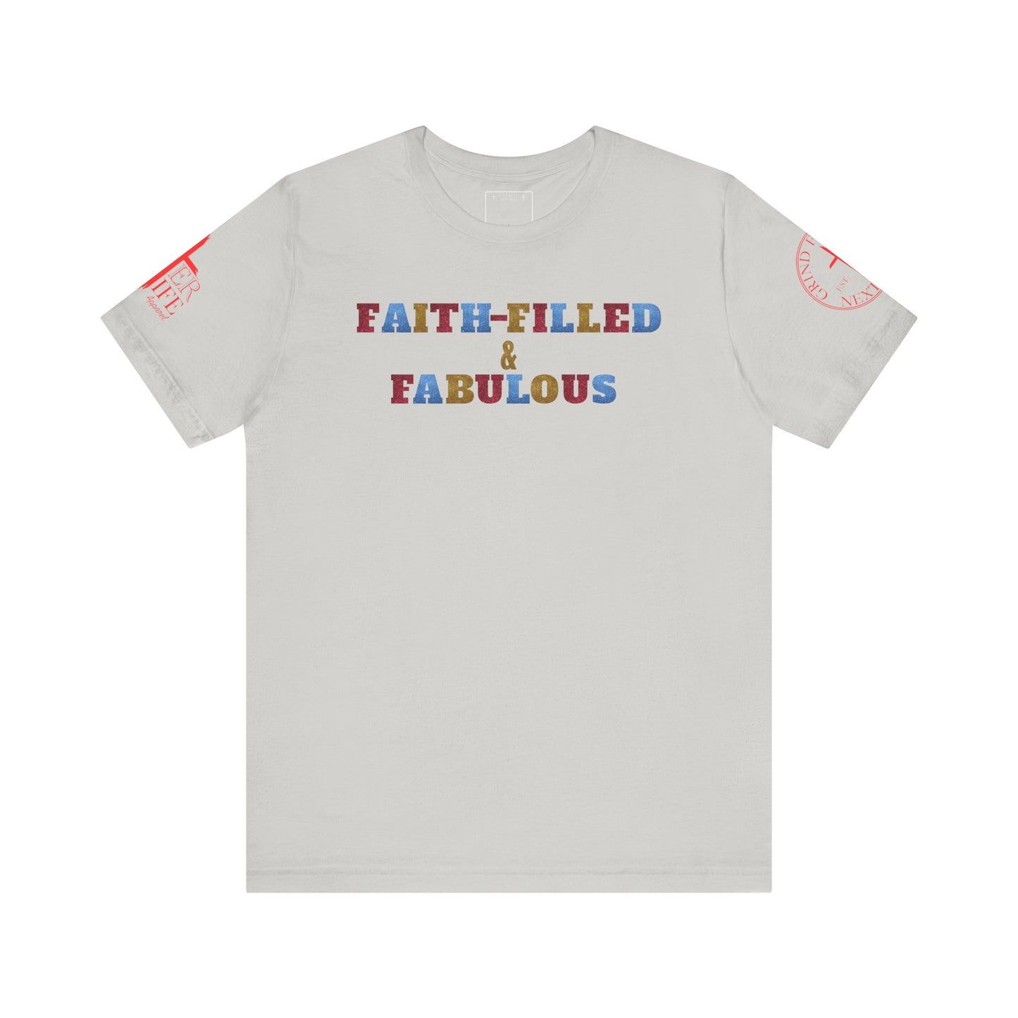 "Faith-Filled & Fabulous" Christian Tee