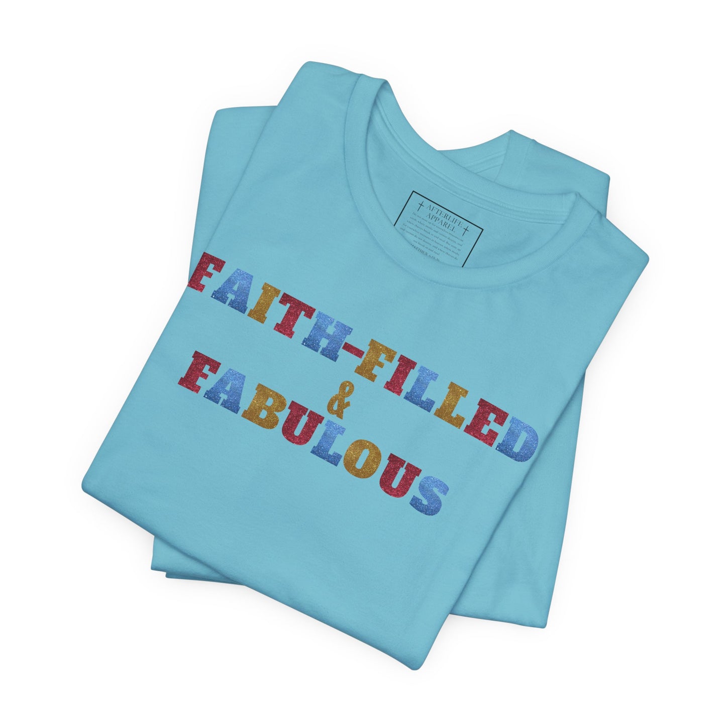 "Faith-Filled & Fabulous" Christian Tee