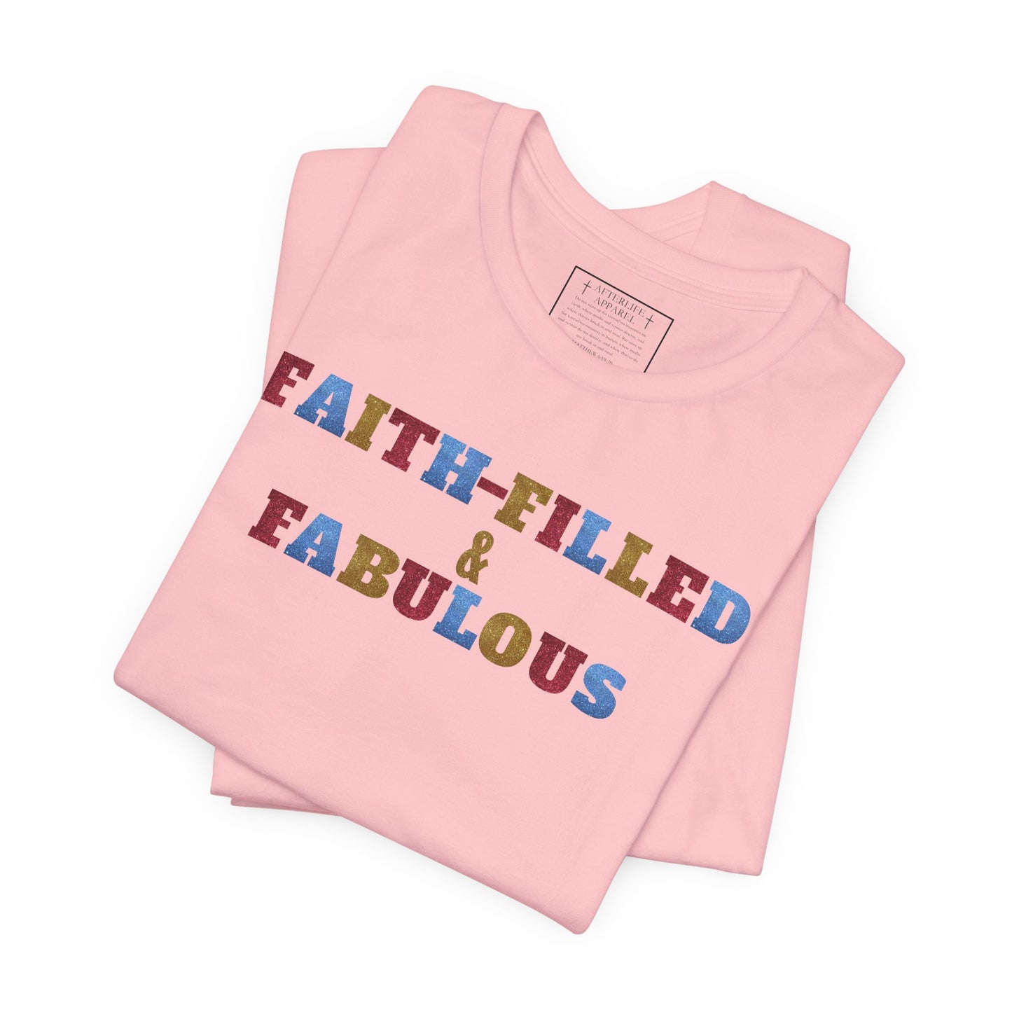 "Faith-Filled & Fabulous" Christian Tee