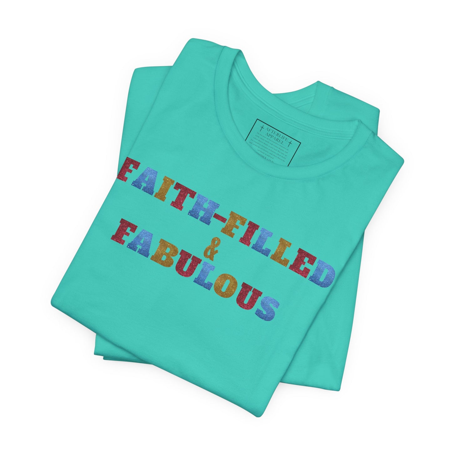 "Faith-Filled & Fabulous" Christian Tee