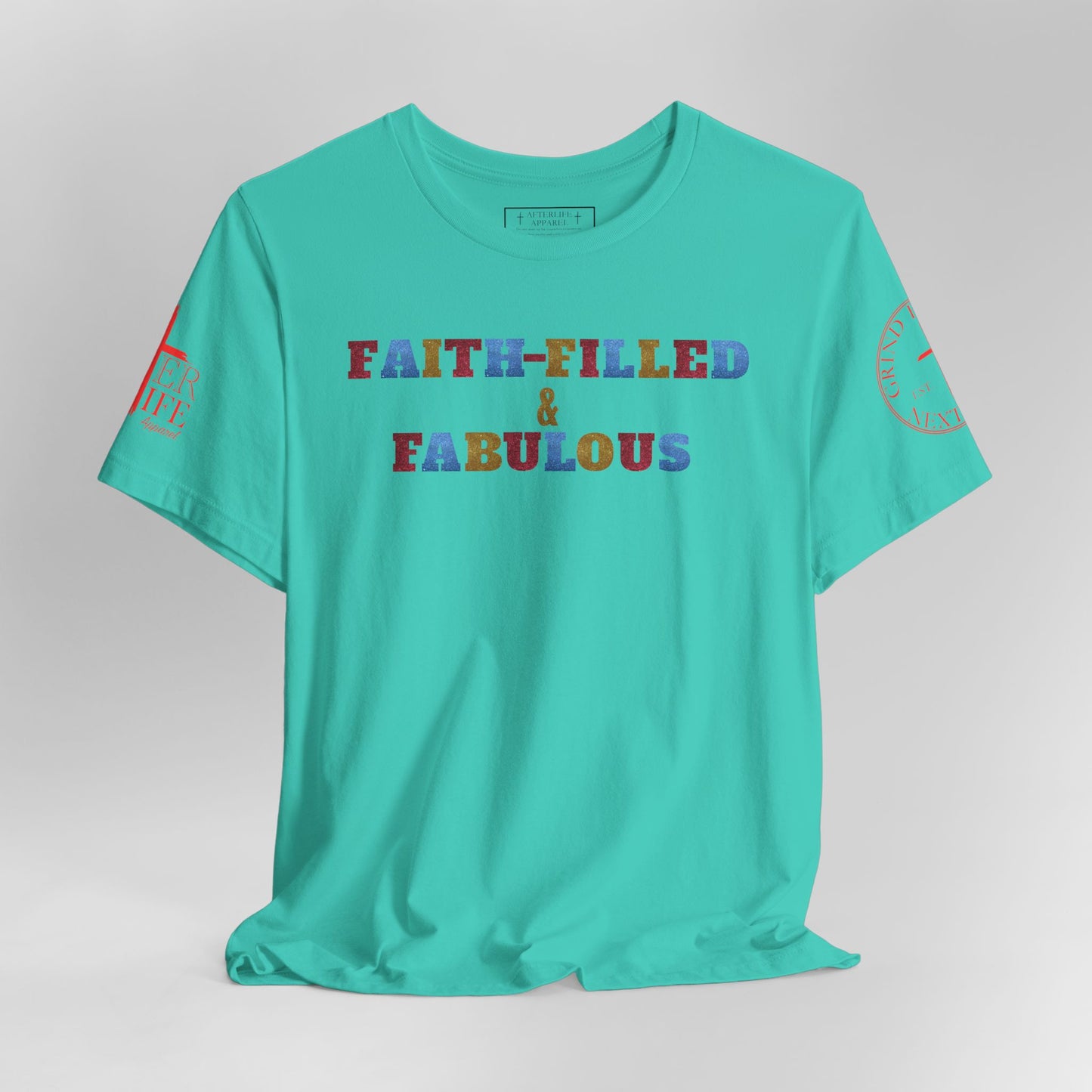 "Faith-Filled & Fabulous" Christian Tee