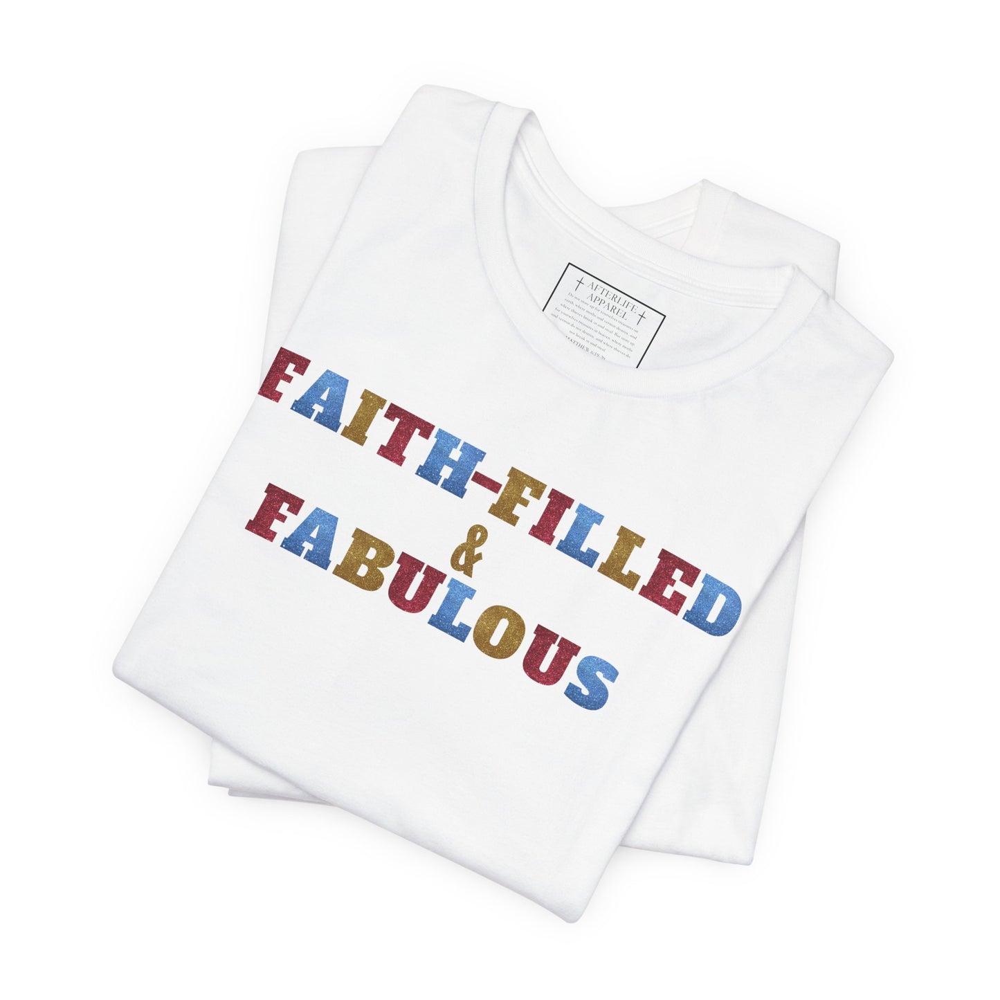 "Faith-Filled & Fabulous" Christian Tee