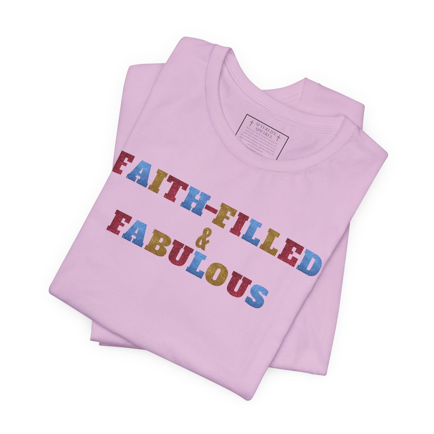 "Faith-Filled & Fabulous" Christian Tee