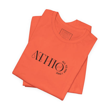 ATHIO (ALL TO HIM I OWE) Christian T-Shirt