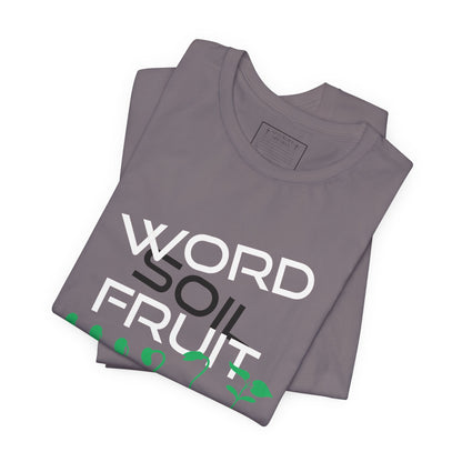 Good Soil Produces Fruit Tee