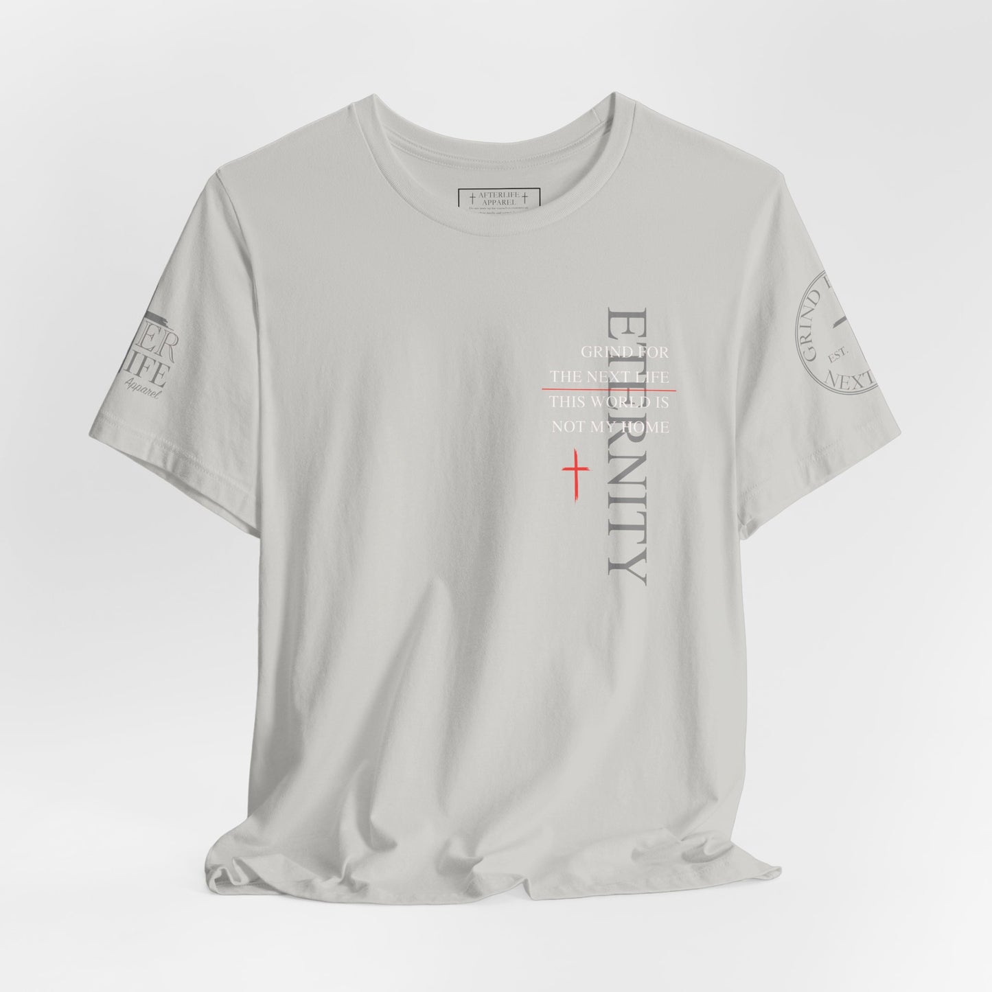 Eternity Tee - Grind for The Next Life. AL Original