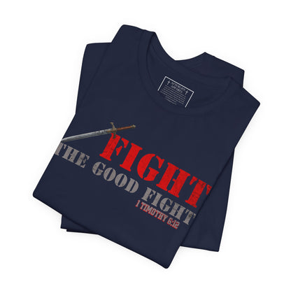 Fight The Good Fight - 1 Timothy 6:12