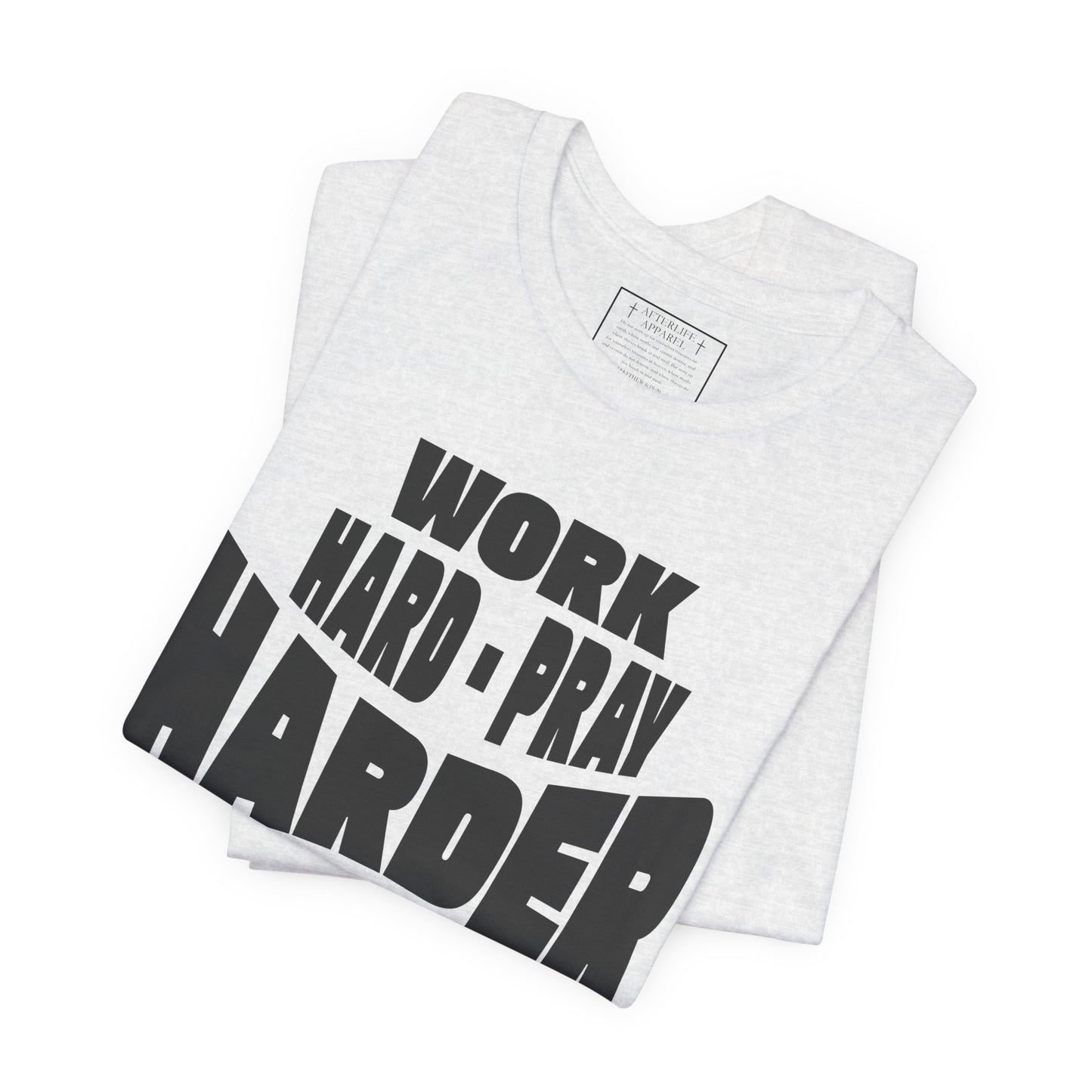 Work Hard Pray Harder Christian T-Shirt