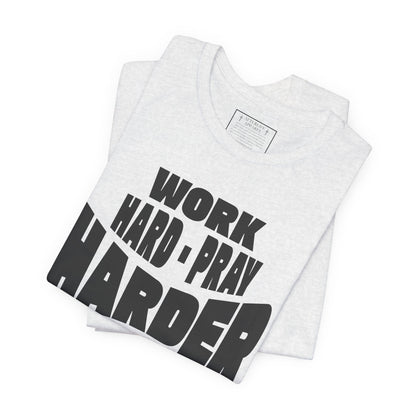 Work Hard Pray Harder Christian T-Shirt