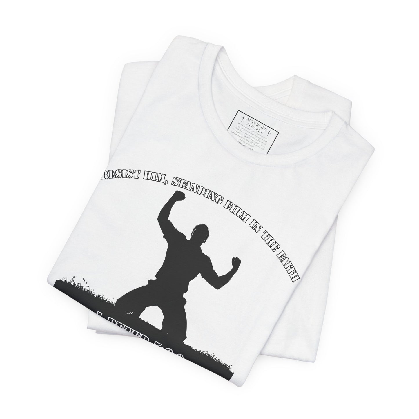 1 Peter 5:8-9 - "Resist Him, Standing Firm in the Faith."