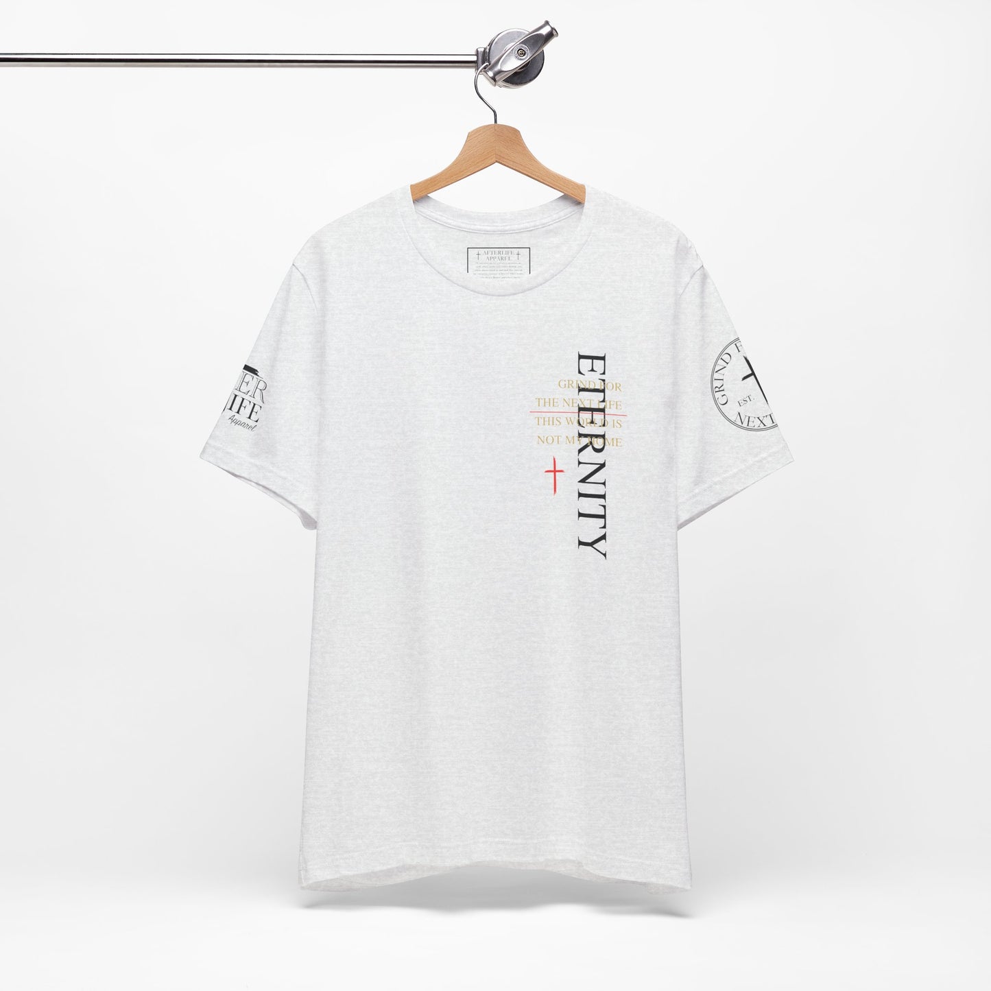Eternity Tee - Grind for The Next Life. AL Original