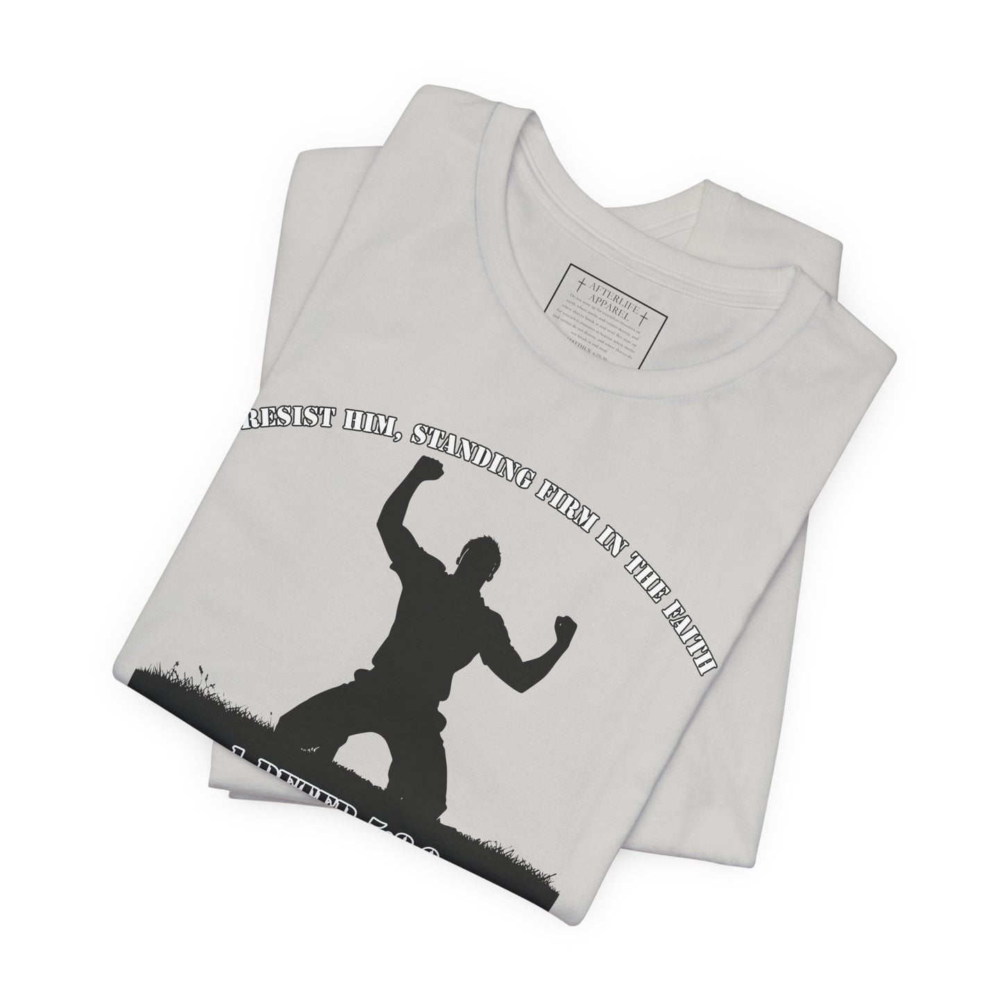 1 Peter 5:8-9 - "Resist Him, Standing Firm in the Faith."