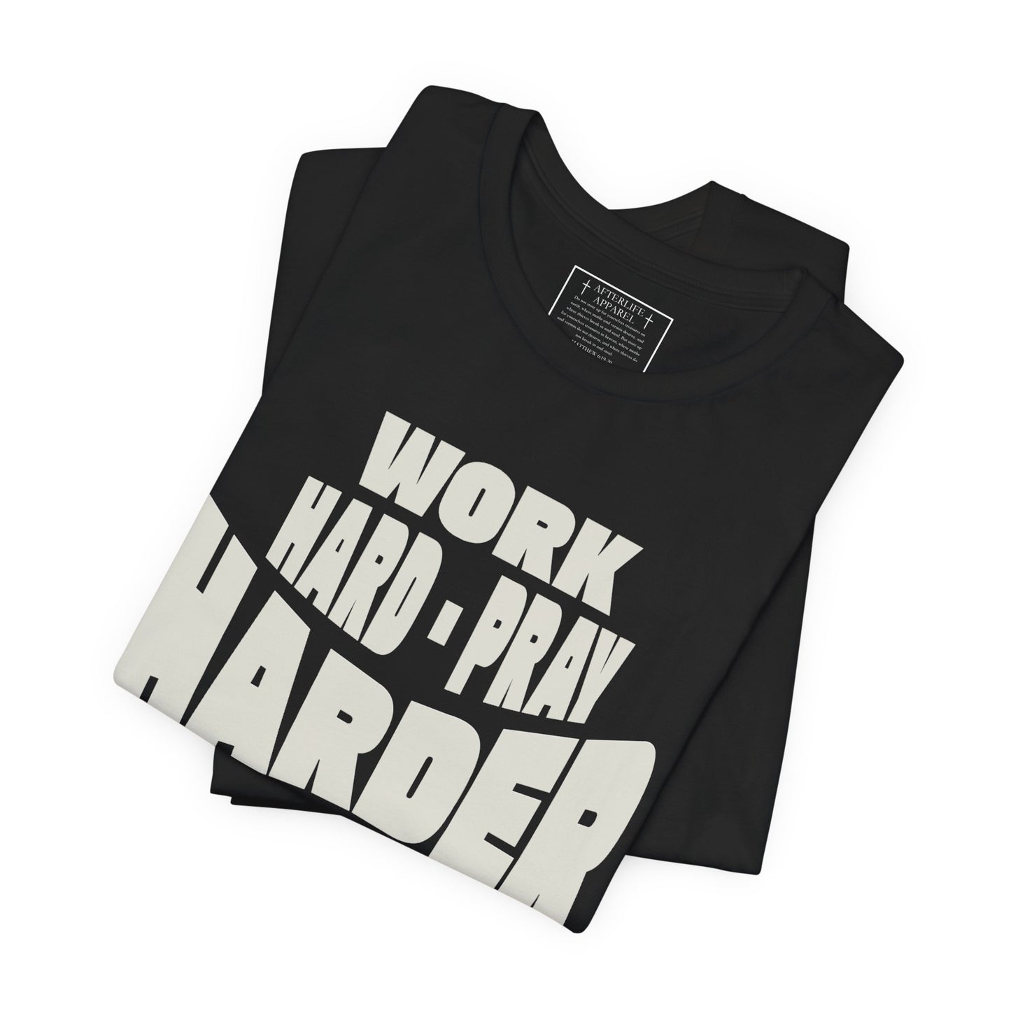 Work Hard Pray Harder Christian T-Shirt