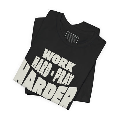 Work Hard Pray Harder Christian T-Shirt
