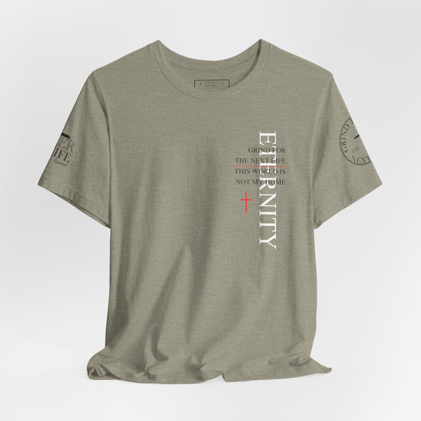 Eternity Tee - Grind for The Next Life. AL Original