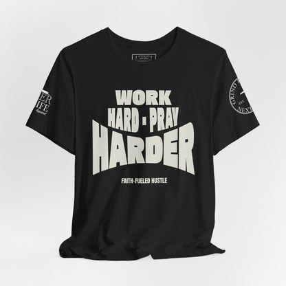 Work Hard Pray Harder Christian T-Shirt