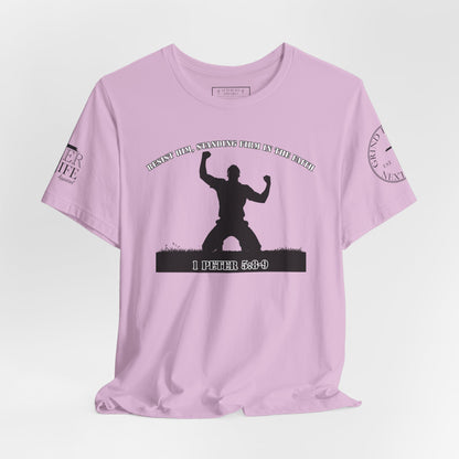 1 Peter 5:8-9 - "Resist Him, Standing Firm in the Faith."