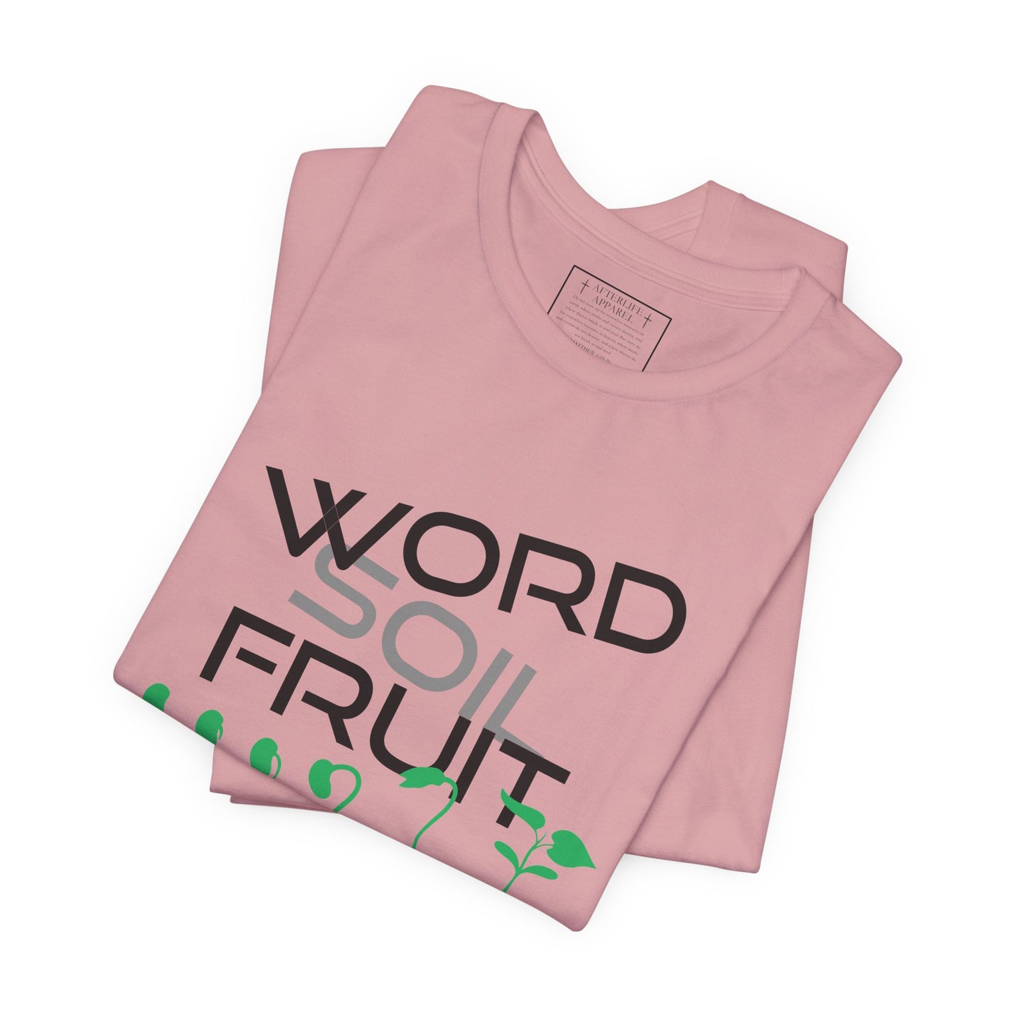 Good Soil Produces Fruit Tee