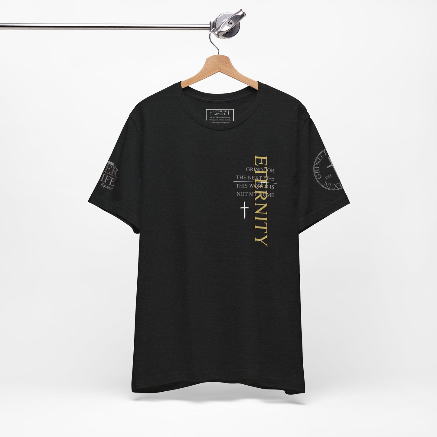 Eternity Tee - Grind for The Next Life. AL Original