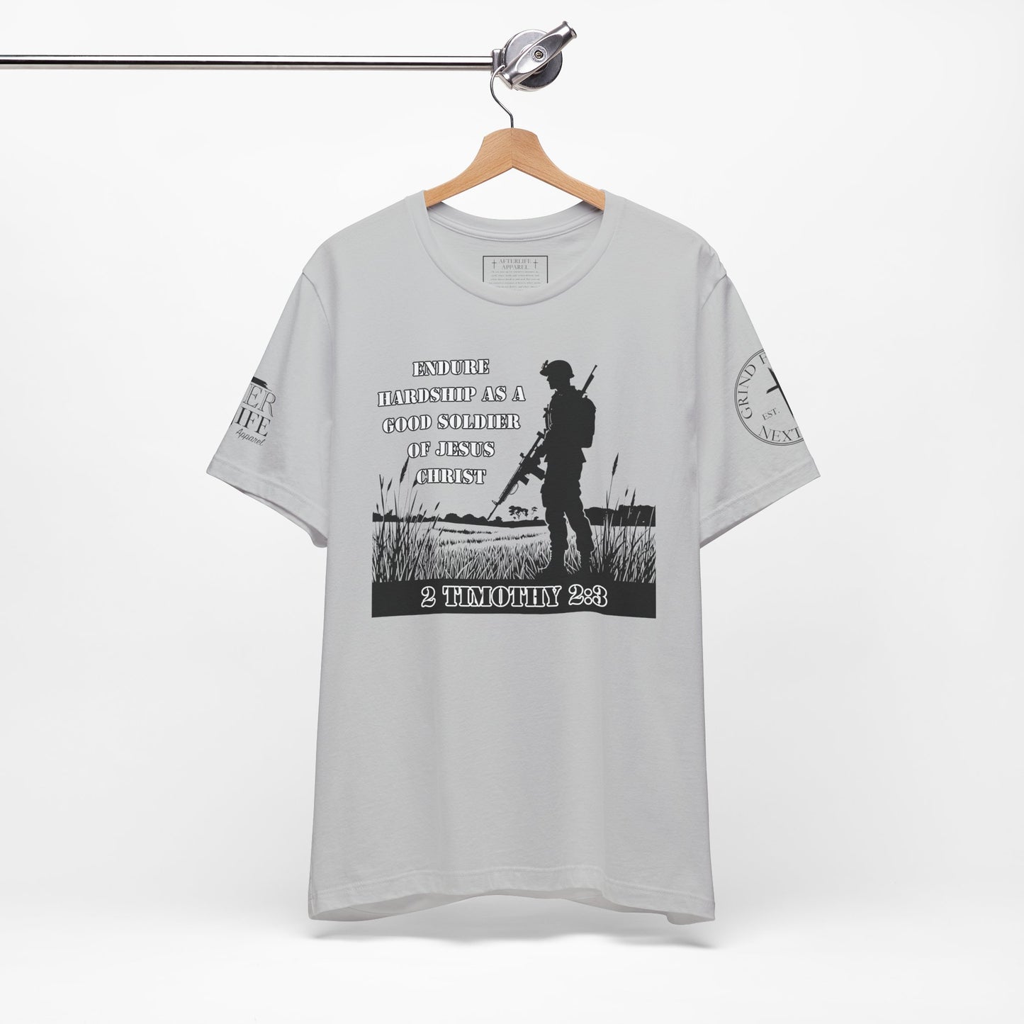 2 Timothy 2:3 - "Endure hardship as a good soldier of Christ Jesus."