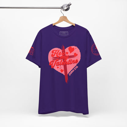 "Be My Valentine" Valentines Day Jesus Christ Tee