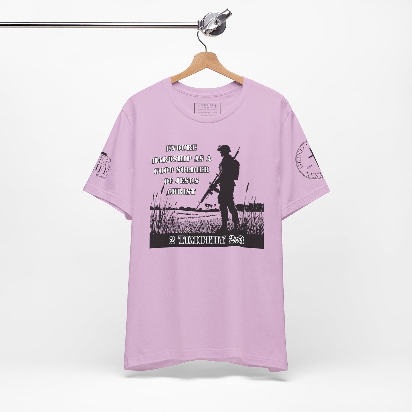 2 Timothy 2:3 - "Endure hardship as a good soldier of Christ Jesus."