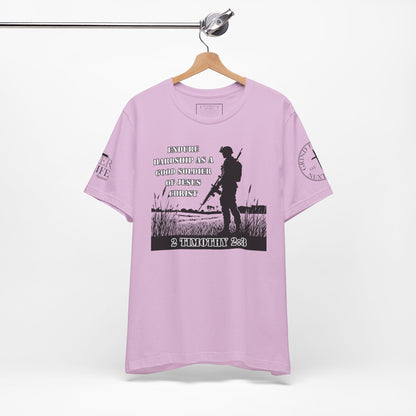 2 Timothy 2:3 - "Endure hardship as a good soldier of Christ Jesus."