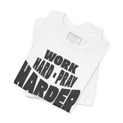 Work Hard Pray Harder Christian T-Shirt