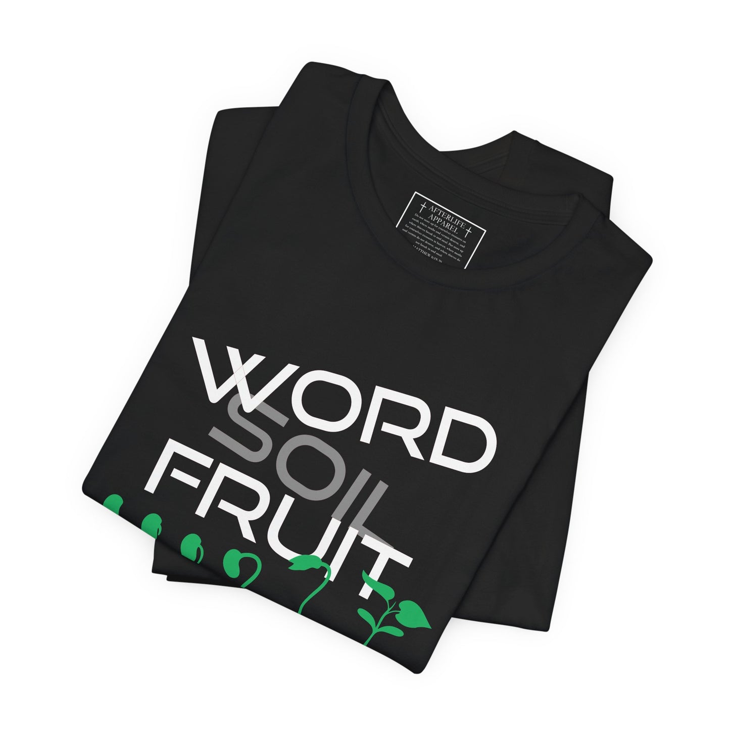 Good Soil Produces Fruit Tee