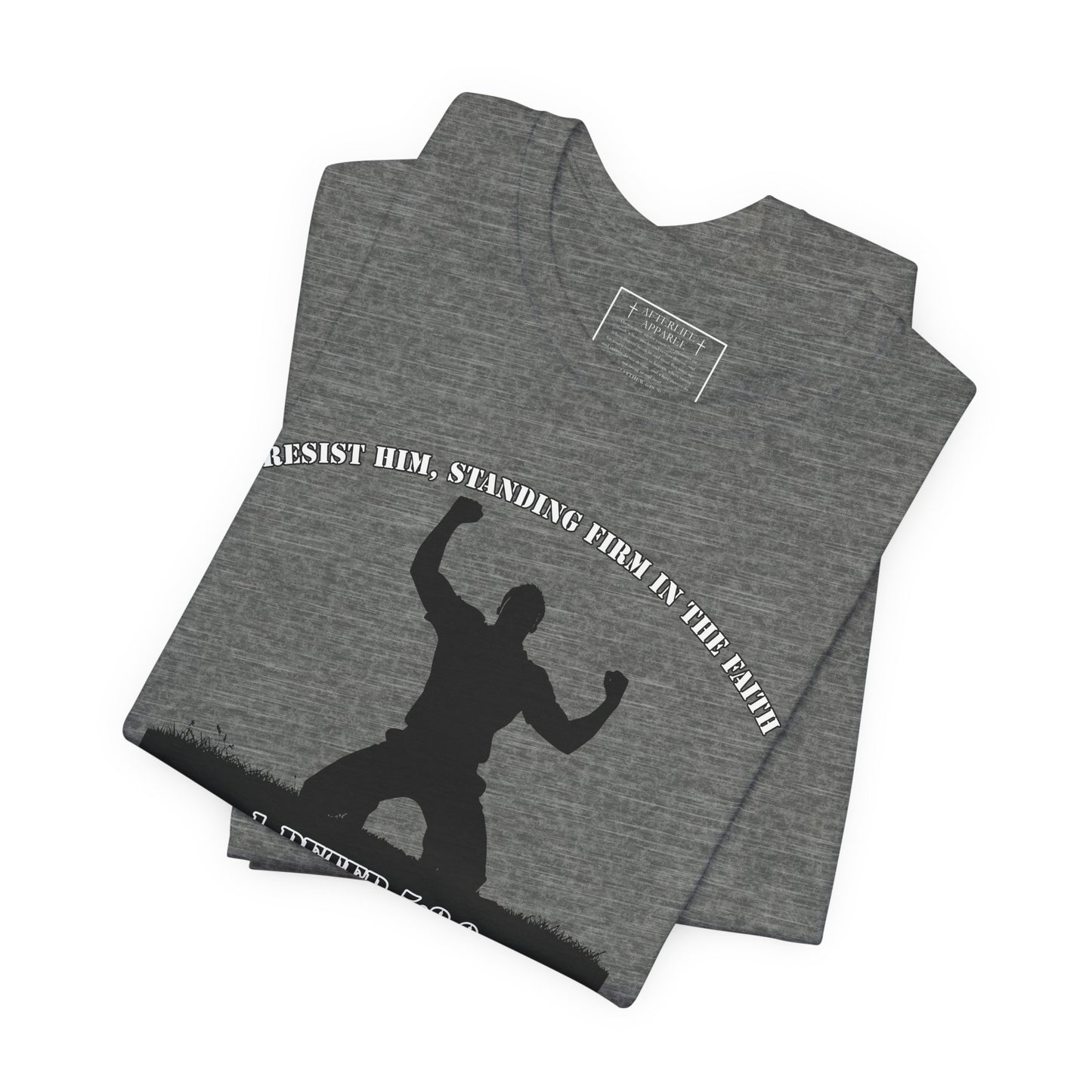 1 Peter 5:8-9 - "Resist Him, Standing Firm in the Faith."