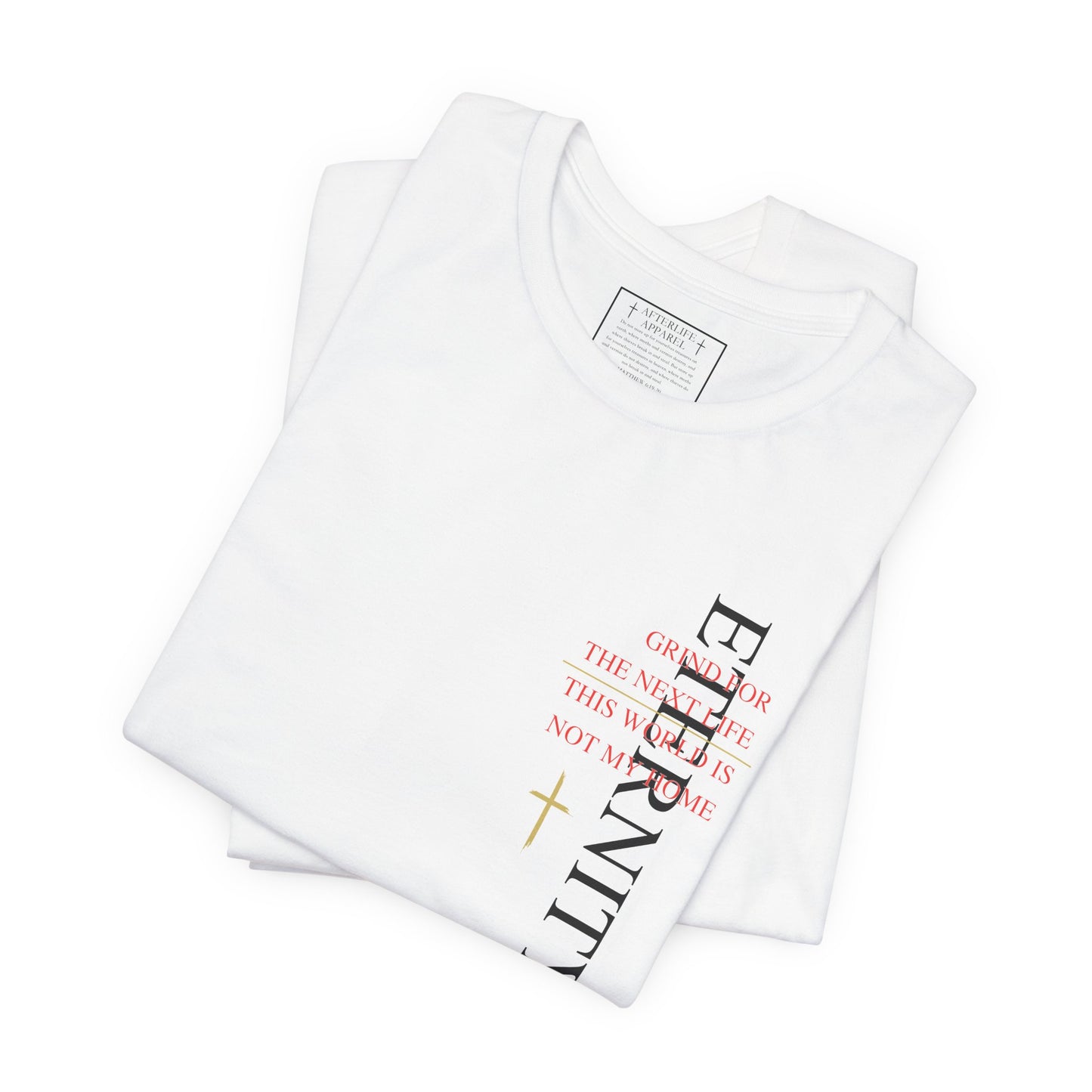 Eternity Tee - Grind for The Next Life. AL Original